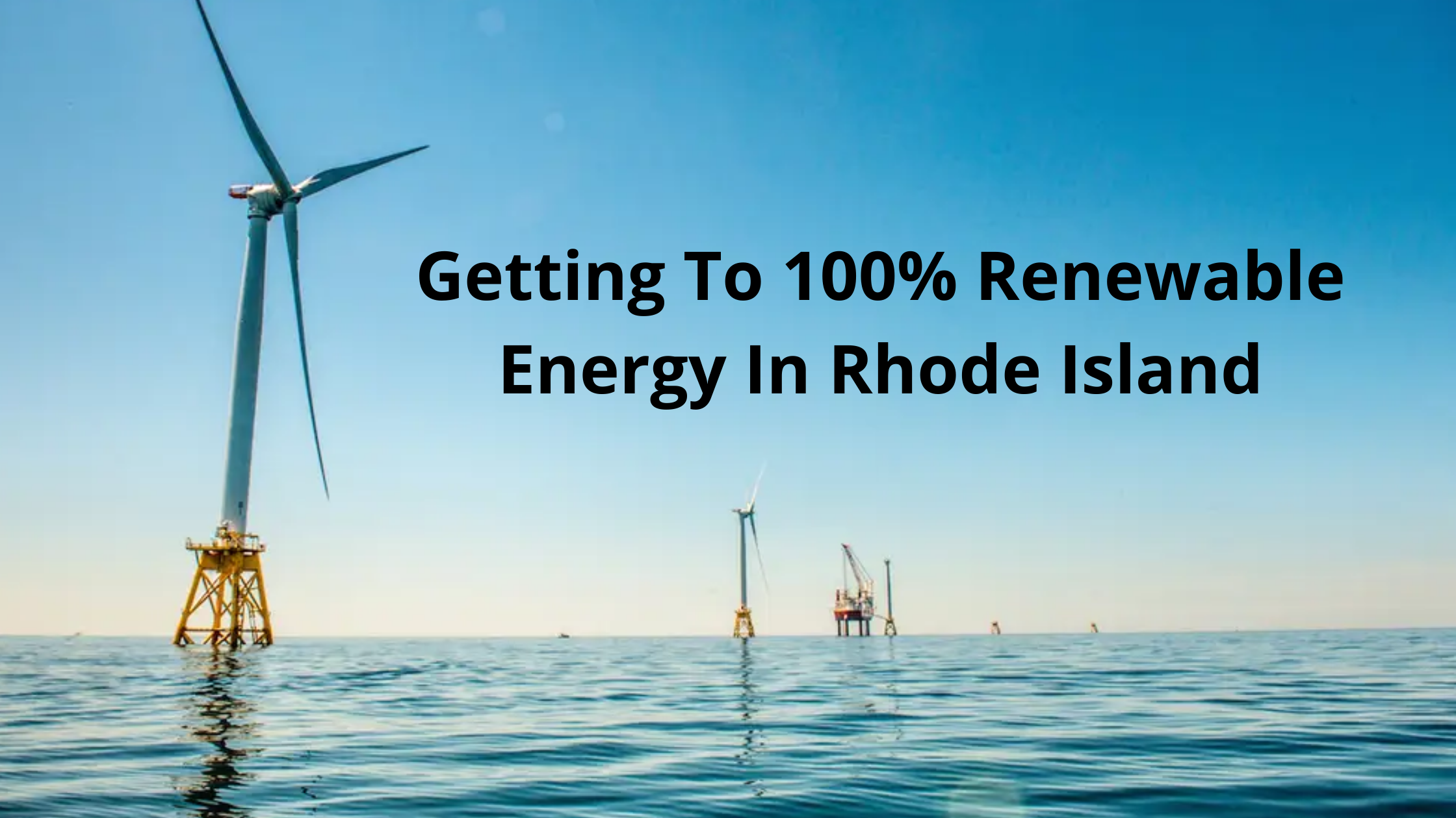 Getting to 100 Renewable Energy in Rhode Island